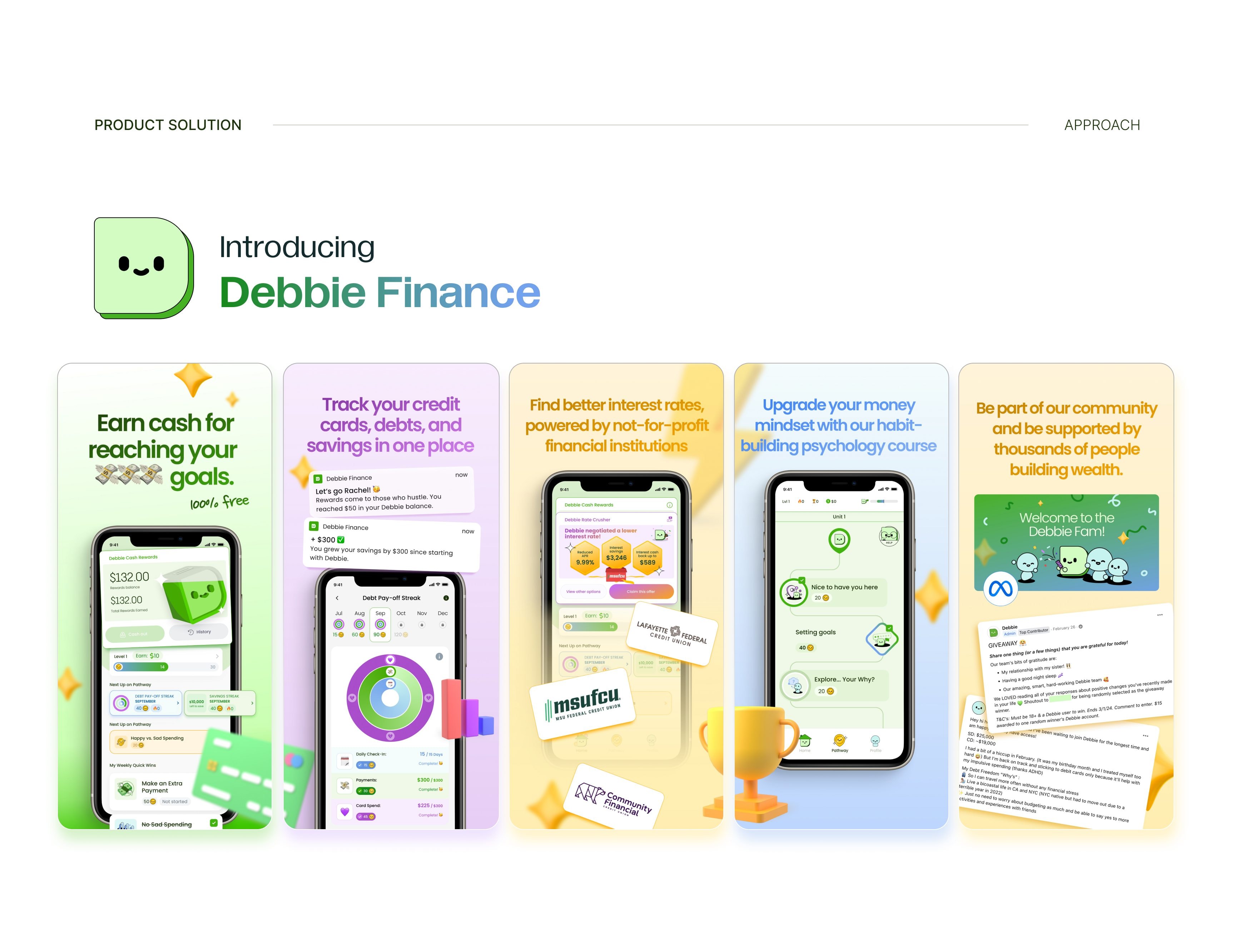 Introducing Debbie Finance — earn cash for reaching your goals, 100% free; track your credit cards, debts, and savings in one place; find better interest rates powered by not-for-profit financial institutions; upgrade your money mindset with a habit-building psychology course; and be part of a community supported by thousands of people building wealth.
